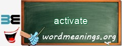 WordMeaning blackboard for activate